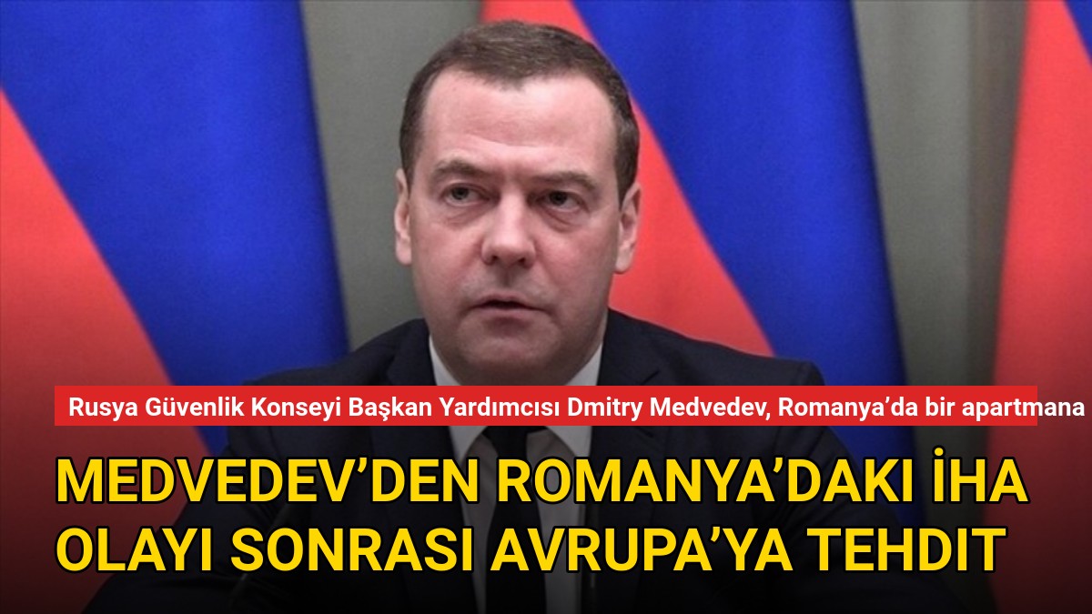 Medvedev’den Romanya’daki İHA olayı sonrası Avrupa’ya tehdit