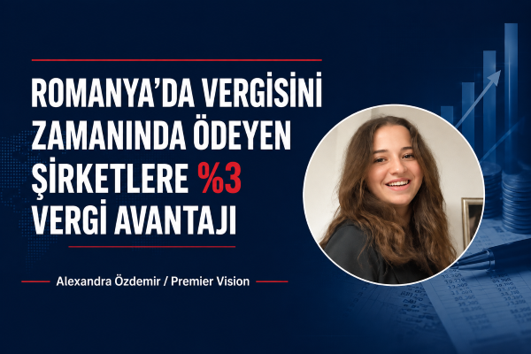 Romanya’da vergisini zamanında ödeyen şirketlere yüzde 3 vergi avantajı